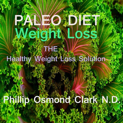 Paleo Diet Weight Loss, Phillip Osmond Clark