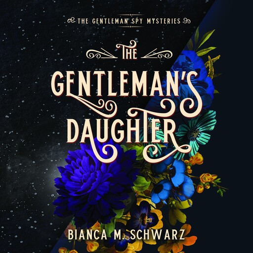 The Gentleman's Daughter, Bianca M. Schwarz