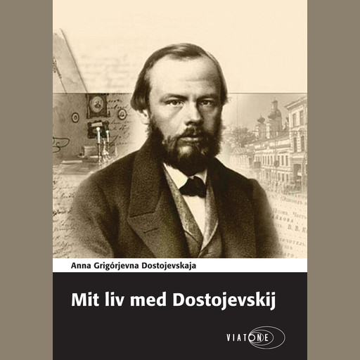 Mit liv med Dostojevskij, Anna Grigórjevna Dostojevskaja