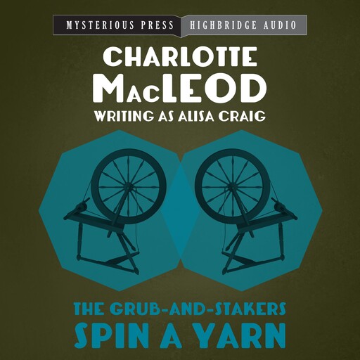 The Grub-and-Stakers Spin a Yarn, Charlotte MacLeod