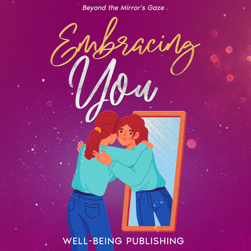 Embracing You, Well-Being Publishing