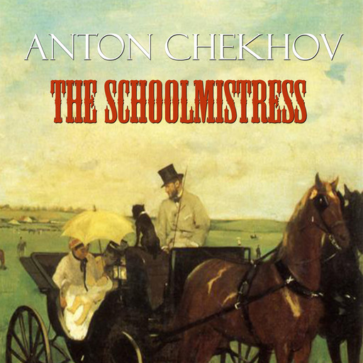 The Schoolmistress, Anton Chekhov