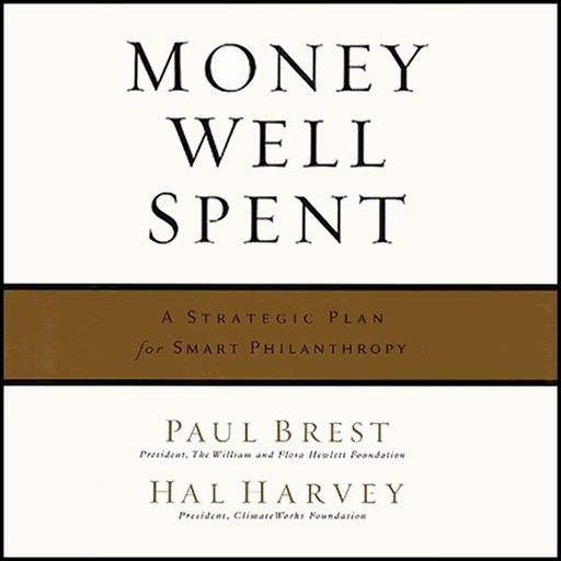 Money Well Spent, Hal Harvey, Paul Brest