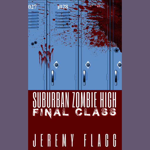 Suburban Zombie High: Final Class, Jeremy Flagg