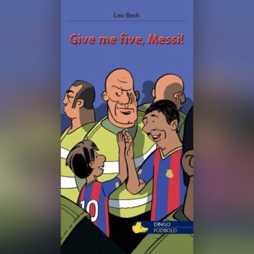 Give me five, Messi, Leo Bech