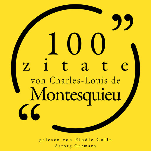 100 Zitate von Charles-Louis de Montesquieu, Charles-Louis de Montesquieu