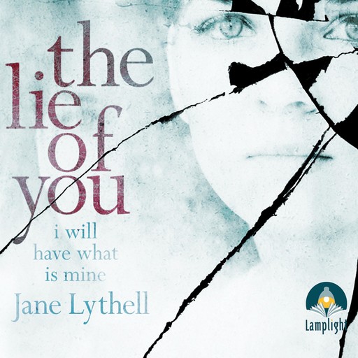 The Lie of You, Jane Lythell