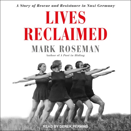 Lives Reclaimed, Mark Roseman