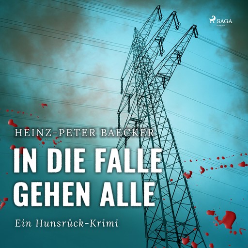 In die Falle gehen alle - Ein Hunsrück-Krimi (Ungekürzt), Heinz-Peter Baecker