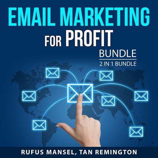 Email Marketing for Profit Bundle, 2 in 1 Bundle, Rufus Mansel, Tan Remington