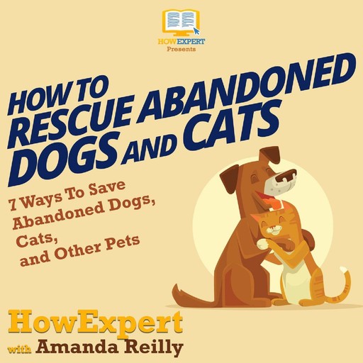 How To Rescue Abandoned Dogs and Cats, HowExpert, Linda Brooks