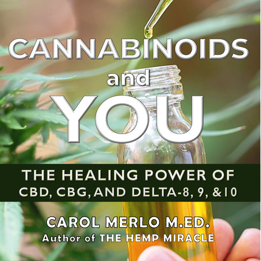 Cannabinoids and You, MEd, Carol Merlo