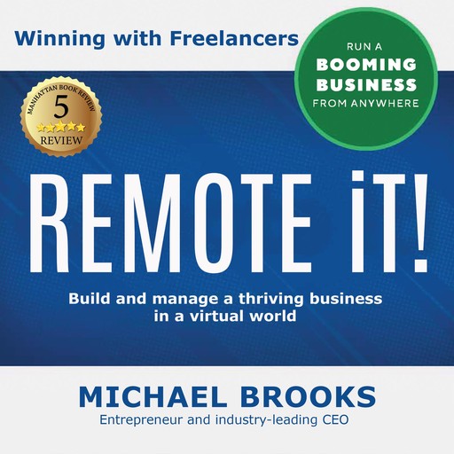 REMOTE iT! Winning with Freelancers, Michael Brooks