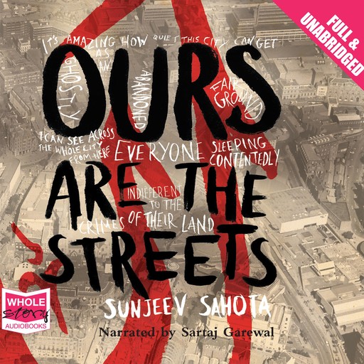 Ours are the Streets, Sunjeev Sahota