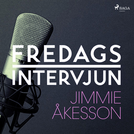 Fredagsintervjun - Jimmie Åkesson, – Fredagsintervjun