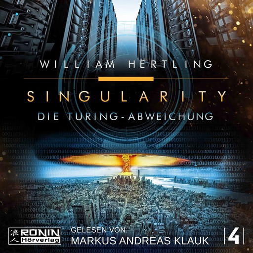 Die Turing Abweichung - Singularity, Band 4 (Ungekürzt), William Hertling