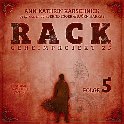 Rack - Geheimprojekt 25, Folge 5 (ungekürzt), Ann-Kathrin Karschnick