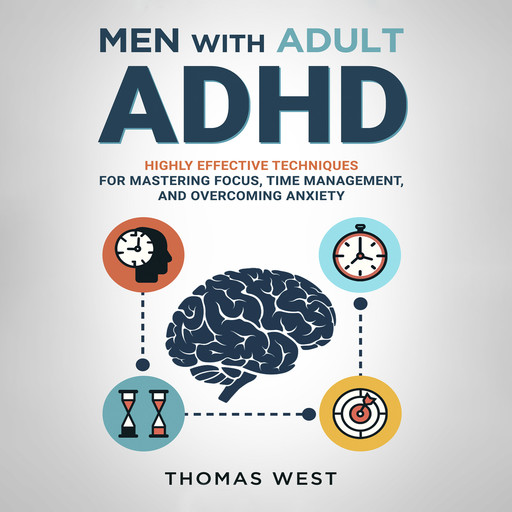 Men With Adult ADHD, Thomas West