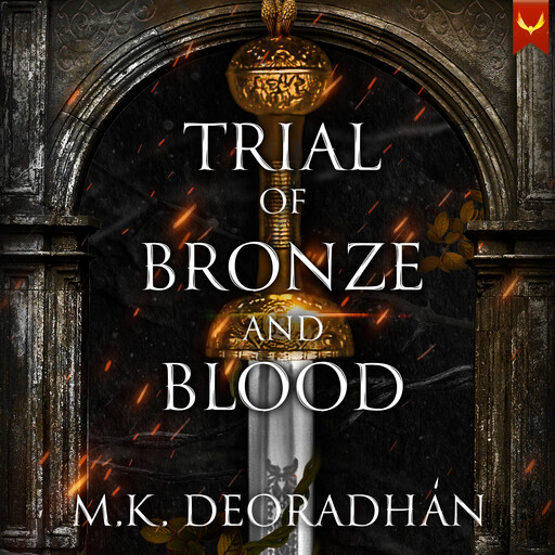 Trial of Bronze and Blood, M.K. Deoradhan