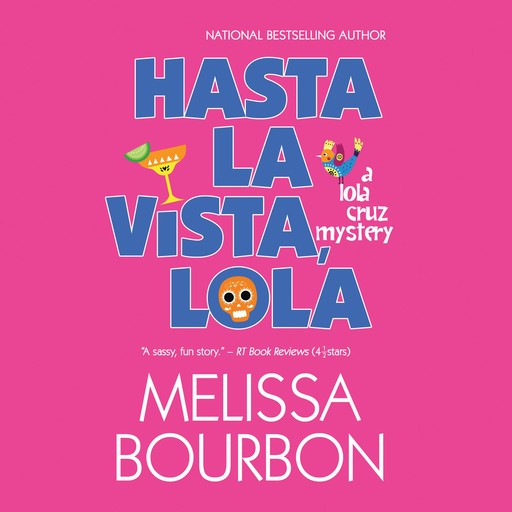 Hasta La Vista, Lola, Melissa Bourbon