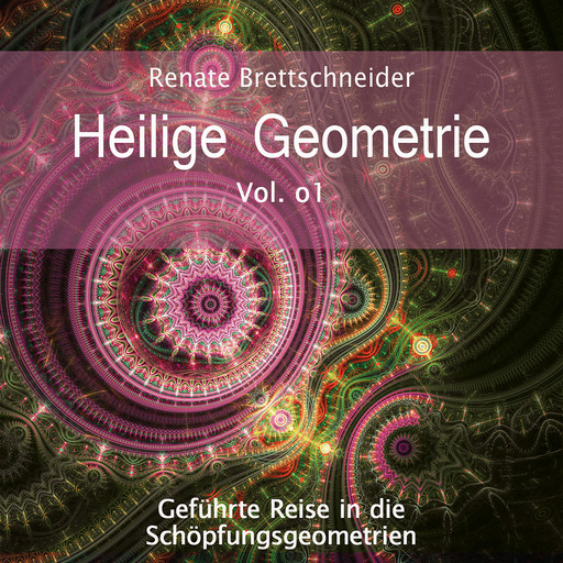 Heilige Geometrie, Renate Brettschneider