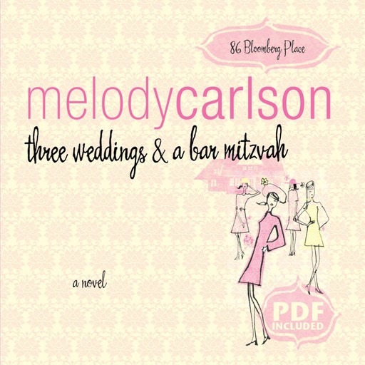 Three Weddings and a Bar Mitzvah, Melody Carlson