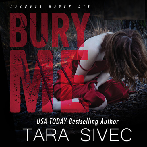 Bury Me, Tara Sivec