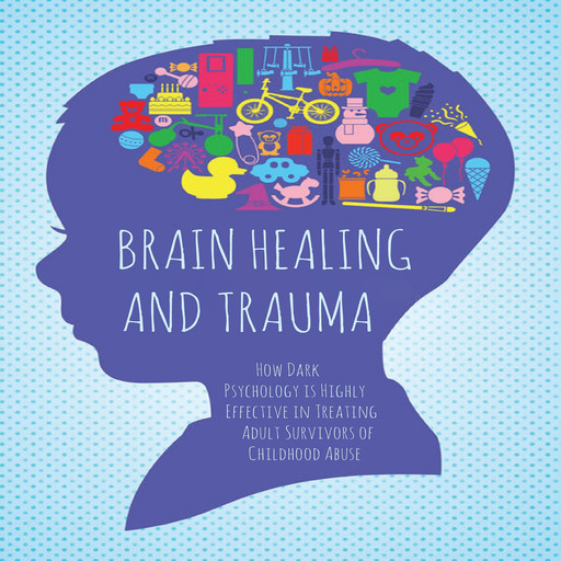 Brain Healing and Trauma, Brittany Forrester