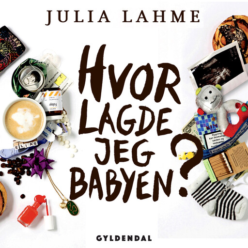 Hvor lagde jeg babyen?, Julia Lahme
