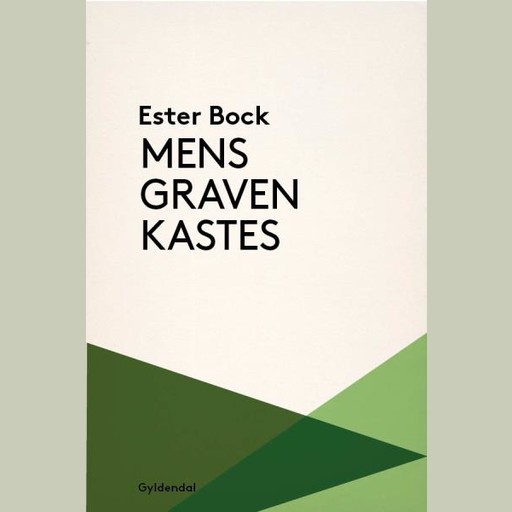Mens graven kastes, Ester Bock