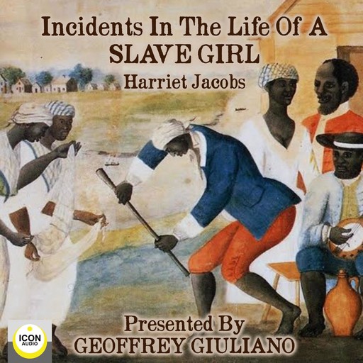 Incidents in The Life of a Slave Girl, Harriet Jacobs