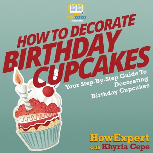 How To Decorate Birthday Cupcakes, HowExpert, Khyria Cepe