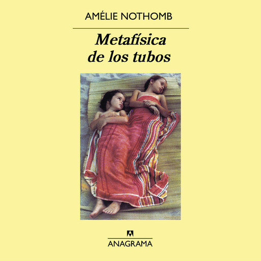 Metafísica de los tubos, Amélie Nothomb