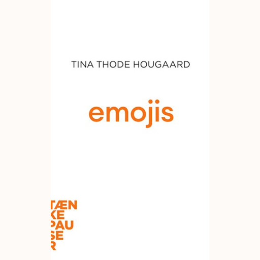 Emojis, Tina Thode Hougaard