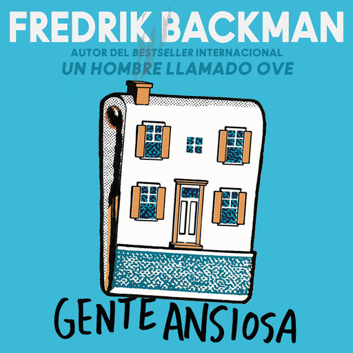Anxious People \ Gente ansiosa (Spanish edition), Fredrik Backman
