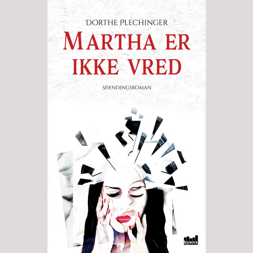 Martha er ikke vred, Dorthe Plechinger