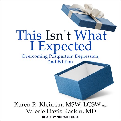 This Isn't What I Expected, LCSW, MSW, MSW Karen R. Kleiman, Valerie Davis Raskin