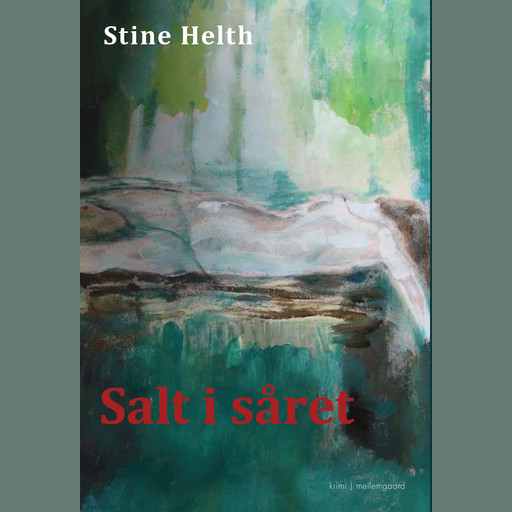 SALT I SÅRET, Stine Helth