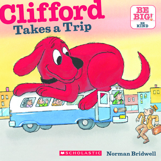 Clifford Takes a Trip (Classic Storybook), Norman Bridwell