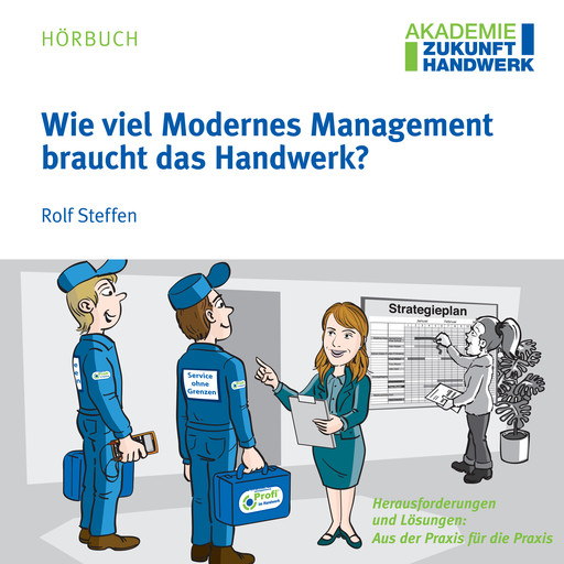 Wie viel Modernes Management braucht das Handwerk?, Rolf Steffen