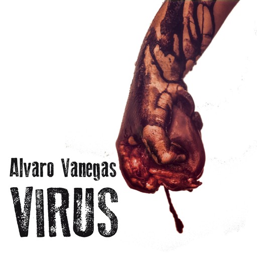 Virus, ALVARO VANEGAS