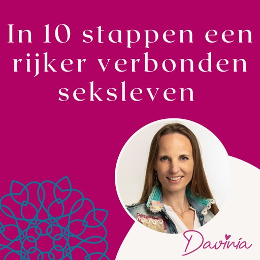 In 10 stappen een rijker verbonden seksleven, Davinia Heuft