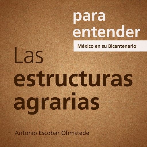 Las estructuras Agrarias, Antonio Escobar Ohmstede