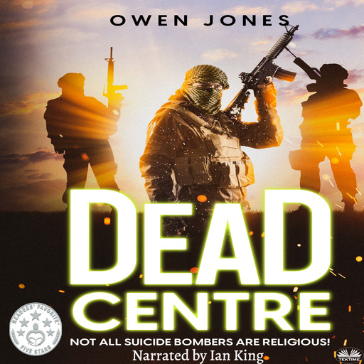 Dead Centre-Not Every Suicide Bomber Is Religious!, Owen Jones