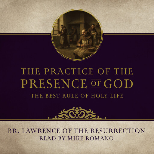 The Practice of the Presence of God, Brother Lawrence of the Resurrection
