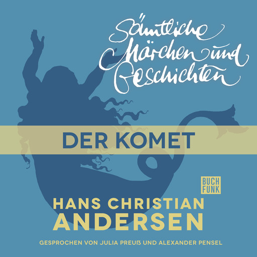 H. C. Andersen: Sämtliche Märchen und Geschichten, Der Komet, Hans Christian Andersen