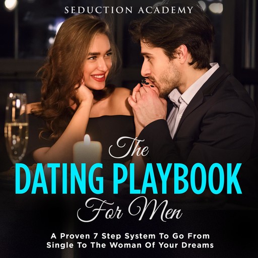 The Dating Playbook For Men, Seduction Academy
