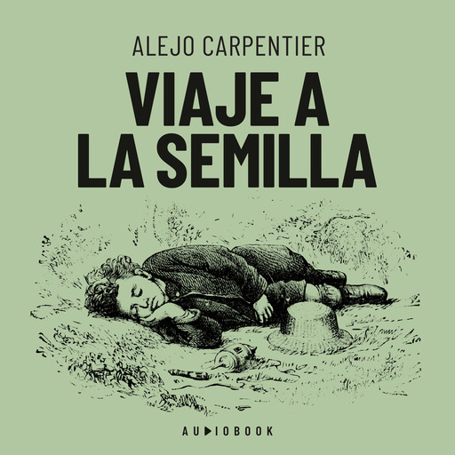 Viaje a la semilla (Completo), Alejo Carpentier
