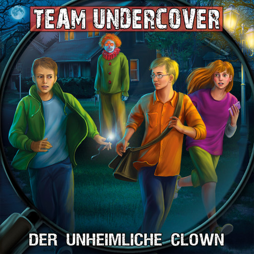 Team Undercover, Folge 6: Der unheimliche Clown, Tatjana Auster, Christoph Piasecki