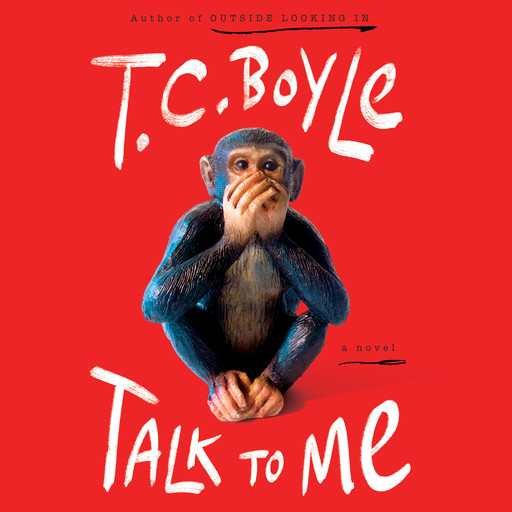 Talk to Me, T.C.Boyle